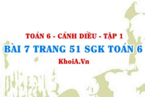 Bài 7 trang 51 SGK Toán 6 tập 1 Cánh Diều